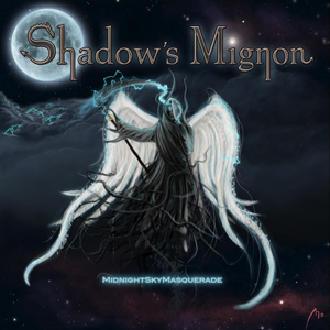Shadow's Mignon